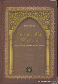 Image of TUNJUK AJAR MELAYU ; BUTIR-BUTIR BUDAYA MELAYU RIAU