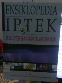 Image of ENSIKLOPEDI IPTEK 5 ( LISTRIK DAN ELEKTRONIKA - KONSERVASI DAN LINGKUNGAN)