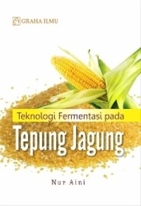 Image of TEKNOLOGI FERMENTASI PADA TEPUNG JAGUNG