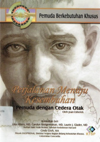 Image of PEMUDA BERKEBUTUHAN KHUSUS : PERJALANAN MENUJU KESEMBUHAN PEMUDA DENGAN CEDERA OTAK