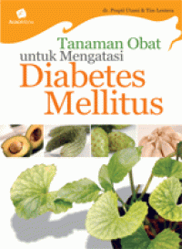 Image of TANAMAN OBAT UNTUK MENGATASI  DIABETES MELLITUS