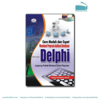 Image of Cara mudah dan cepat membuat program aplikasi Database dengan Delphi : langsung praktek membuat sistem penjualan
