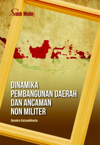 Image of Dinamika pembangunan daerah dan ancaman non militer