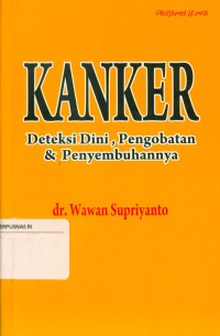 Image of KANKER DETEKSI DINI, PENGOBATAN DAN PENYEMBUHANNYA