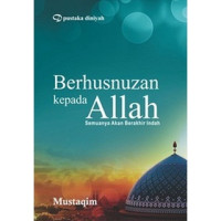 Image of Berhusnuzan kepada Allah : semuanya akan berakhir indah