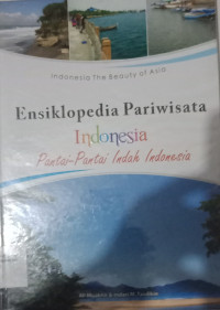 Image of ENSIKLOPEDIA PARIWISATA INDONESIA : PANTAI-PANTAI INDAH INDONESIA