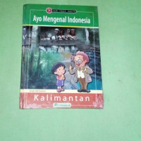 Image of AYO MENGENAL INDONESIA : KALIMANTAN