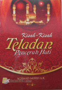 Image of KISAH-KISAH TELADAN PENCERAH HATI