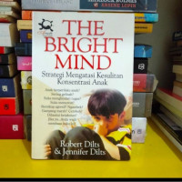 Image of The Bright mind : strategi mengatasi kesulitan konsentrasi anak