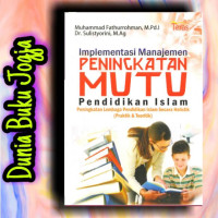 Image of IMPLEMENTASI MANAJEMEN PENINGKATAN MUTU ; pendidikan islam