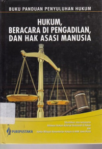 Image of HUKUM, BERACARA DI PENGADILAN, DAN HAK ASASI MANUSIA