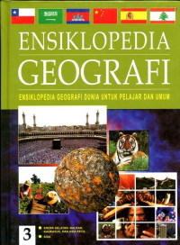 Image of Ensiklopedia geografi : ensiklopedia geografi dunia untuk pelajar dan umum 3