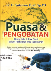 Image of Puasa dan Pengobatan; Resep Ilahi di Kala Sakit dalam Perspektif Ilmu Kedoteran