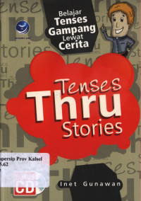 Image of BELAJAR TENSES GAMPANG LEWAT CERITA : TENSES THRU STORIES