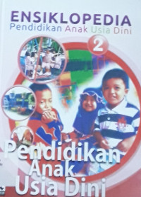 Image of ENSIKLOPEDIA PENDIDIKAN ANAK USIA DINI 2
