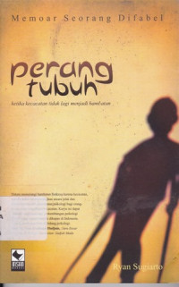 Image of Perang tubuh : ketika kecacatan tidak lagi menjadi hambatan