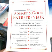 Image of Be a smart and good entrepreneur : belajar bisnis tidak hanya modal nekat & kepepet