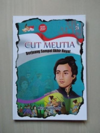 Image of Cut meutia : berjuang sampai akhir hayat