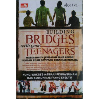 Image of BUILDING BRIDGES WITH YOUR TEENAGERS