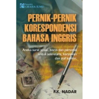 Image of PERNIK-PERNIK KORESPONDENSI BAHASA INGGRIS: aneka surat sosial, bisnis dan personal untuk sekretaris, karyawan dan staf kantor