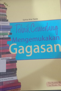 Image of TEKNIK CEMERLANG MENGEMUKAKAN GAGASAN