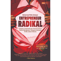 Image of Entrepreneur radikal : catatan inspiratif dan solusi-solusi taksis mengatasi tahapan-tahapan kritis dalam bisnis