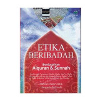 Image of ETIKA BERIBADAH BERDASARKAN ALQURAN & SUNNAH