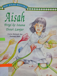 Image of Aisah : pergi ke Istana Dewi Lanjar