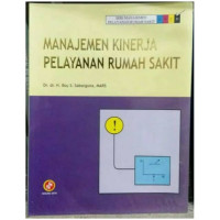Image of Manajemen kinerja pelayanan rumah sakit