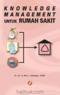Image of Knowledge management untuk rumah sakit