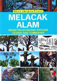 Image of Melacak alam : kegiatan - kegiatan dengan hewan dan tumbuhan
