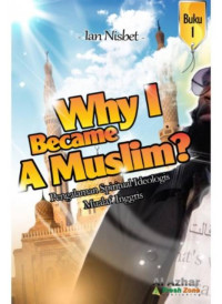Image of WHY I BECAME A MUSLIM? : pengalaman spiritual ideologis mualaf inggris