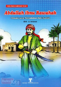 Image of ABDULLAH IBNU RAWAHAH PENYAIR YANG MERINDUKAN MATI SYAHID