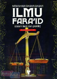 Image of MEMAHAMI DASAR-DASAR ILMU FARA'ID : DALAM TEORI DAN PRAKTIK