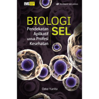 Image of Biologi sel : pendekatan aplikatif untuk profesi kesehatan