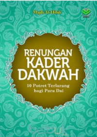Image of RENUNGAN KADER DAKWAH : 10 POTRET TERLARANG BAGI PARA DAI