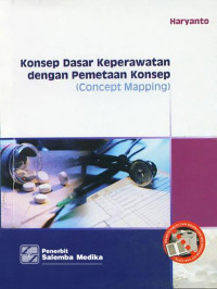 Image of KONSEP DASAR KEPERAWATAN DENGAN PEMETAAN KONSEP