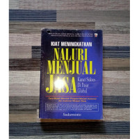 Image of KIAT MENINGKATKAN NALURI MENJUAL JASA : kunci sukses di pasar global