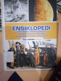 Image of ENSIKLOPEDIA ILMU PENGETAHUAN POPULER SEGALA SESUATU TENTANG ALAM SEMESTA DAN TATA SURYA