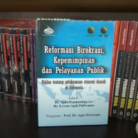 Image of Reformasi Birokrasi Kepemimpinan dan Pelayanan Publik : kajian tentang pelaksaan otonomi daerah di Indonesia