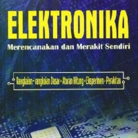 Image of ELEKTRONIKA MERENCANAKAN DAN MERAKIT SENDIRI