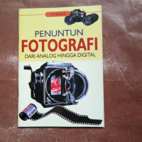 Image of PENUNTUN FOTOGRAFI DARI ANALOG HINGGA DIGITAL