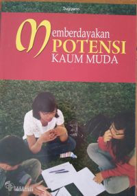 Image of MEMPERDAYAKAN POTENSI KAUM MUDA