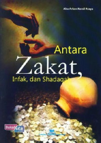 Image of ANTARA ZAKAT, INFAK DAN SHADAQAH