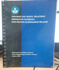 Image of PEDOMAN DAN MODUL PELATIHAN KESEHATAN OLAHRAGA BAGI PELATIH OLAHRAGAWAN PELAJAR