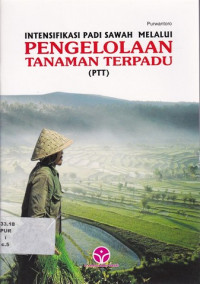 Image of INTENSIFIKASI PADI SAWAH MELALUI PENGELOLAAN TANAMAN TERPADU ( PTT)