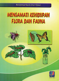 Image of MENGAMATI KEHIDUPAN FLORA DAN FAUNA