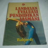 Image of LANDASAN EVALUASI PENDIDIKAN JASMANI