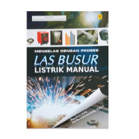 Image of MENGELAS DENGAN PROSES LAS BUSUR LISTRIK MANUAL