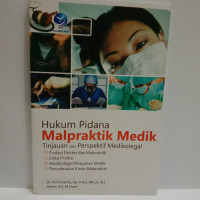Image of HUKUM PIDANA MALPRAKTIK MEDIK TINJAUAN DAN PERSPEKTIF MEDIKOLEGAL